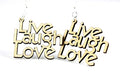 Live Laugh Love Earrings # 1057