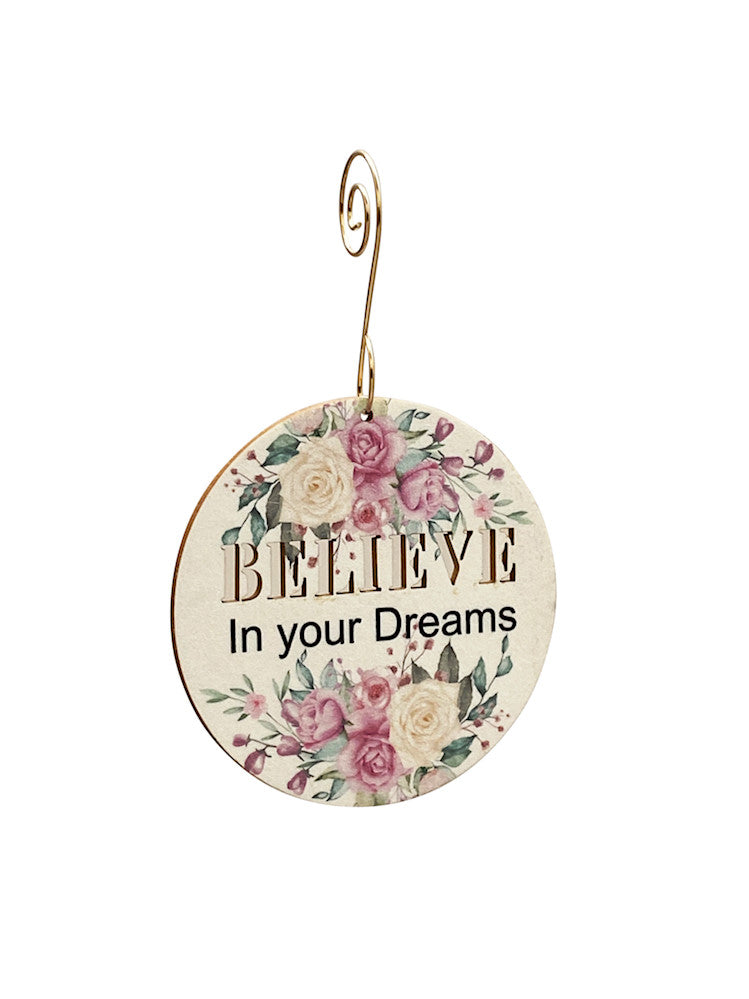 Believe in your Dreams Ornament #9916