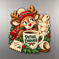 Dear Santa, Define Enough Magnet #M435 — full-color wooden magnet