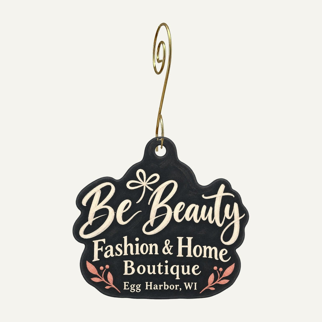 Be Beauty Fashion & Home Boutique Logo custom wood ornament OC1088 hanging on hook