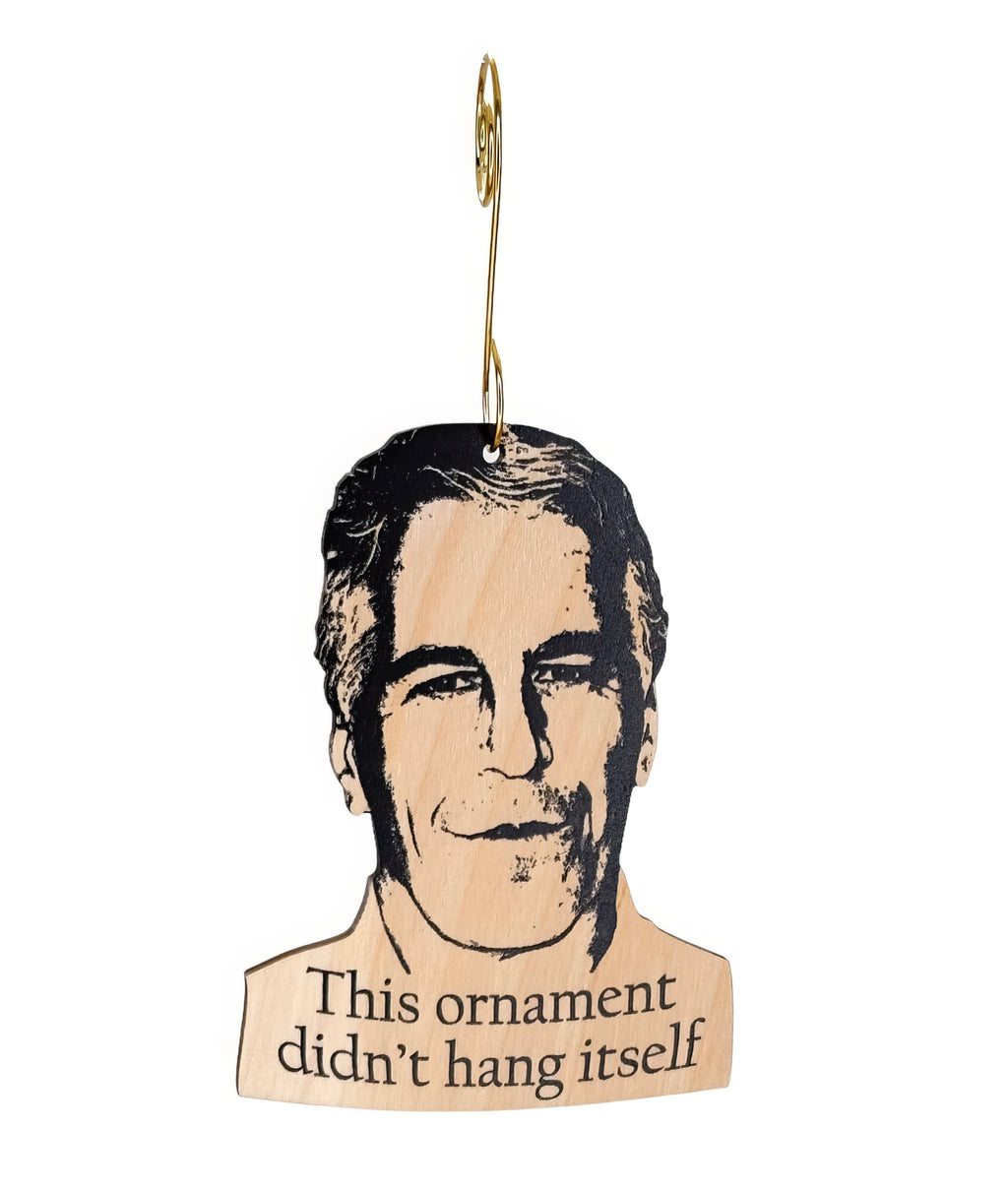 Didn't Hang it Self Ornament #T257