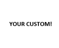 Your Custom
