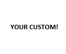 Your Custom